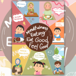 Mindfulness Eating: Eat Good, Feel Good