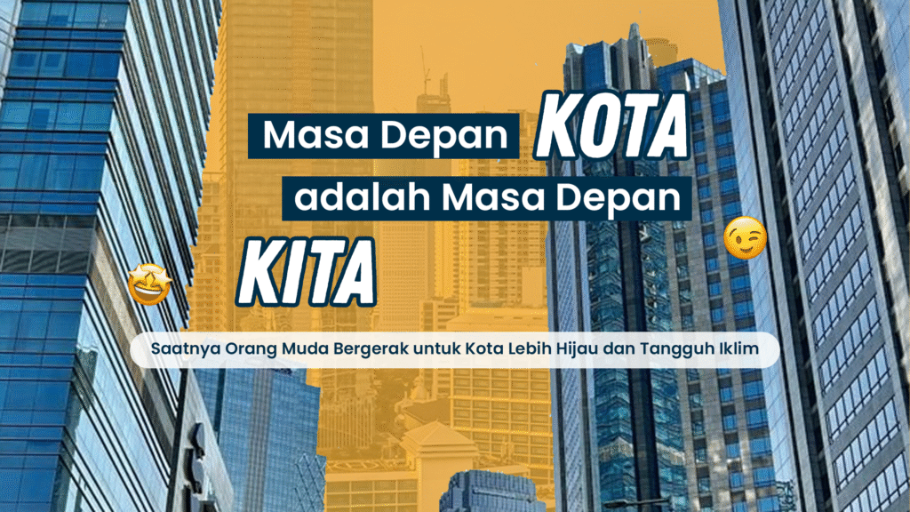 Kota adalah masa depan kita